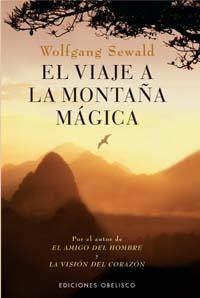 VIAJE A LA MONTAÑA MAGICA, EL | 9788497770750 | SEWALD, WOLFGANG | Librería Castillón - Comprar libros online Aragón, Barbastro