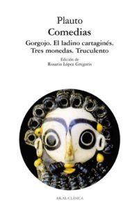 COMEDIAS. GORGOJO. EL LADINO CARTAJINES. TRES MONEDAS TRUCUL | 9788446021575 | PLAUTO | Librería Castillón - Comprar libros online Aragón, Barbastro