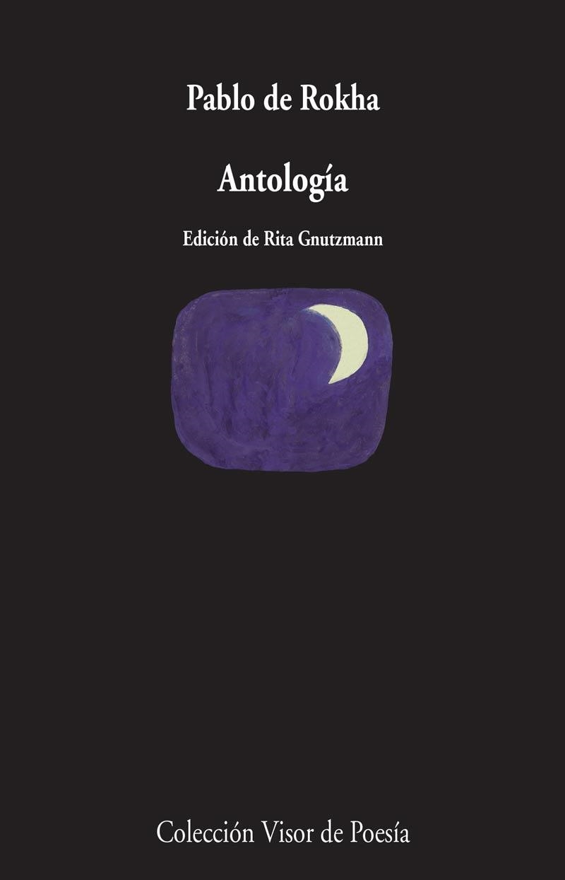 ANTOLOGIA ROKHA | 9788475222783 | ROKHA, PABLO DE | Librería Castillón - Comprar libros online Aragón, Barbastro