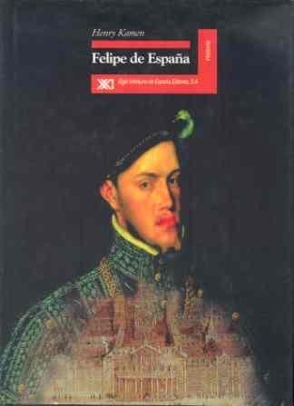 FELIPE DE ESPAÑA (CARTONE) | 9788432309571 | KAMEN, HENRY | Librería Castillón - Comprar libros online Aragón, Barbastro