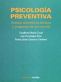 PSICOLOGIA PREVENTIVA | 9788436810844 | BUELA CASAL, GUALBERTO | Librería Castillón - Comprar libros online Aragón, Barbastro