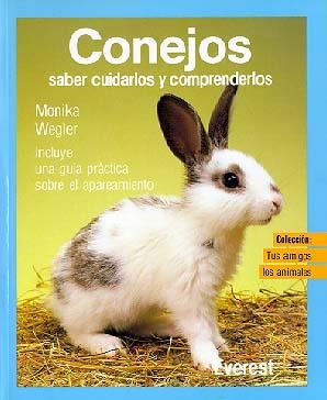 CONEJOS (TUS AMIGOS LOS ANIMALES) | 9788424127435 | WEGLER, MONIKA | Librería Castillón - Comprar libros online Aragón, Barbastro