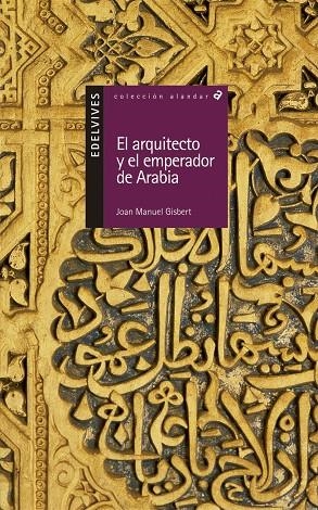 ARQUITECTO Y EL EMPERADOR DE ARABIA, EL (ALANDAR) | 9788426348463 | GISBERT PONSOLE, JOAN MANUEL | Librería Castillón - Comprar libros online Aragón, Barbastro