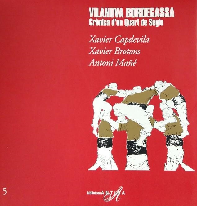 VILANOVA BORDEGASSA CRONICA D'UN QUART DE SEGLE | 9788485960163 | CAPDEVILA, XAVIER | Librería Castillón - Comprar libros online Aragón, Barbastro