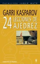 24 LECCIONES DE AJEDREZ % | 9788425508417 | KASPAROV, GARRI | Librería Castillón - Comprar libros online Aragón, Barbastro