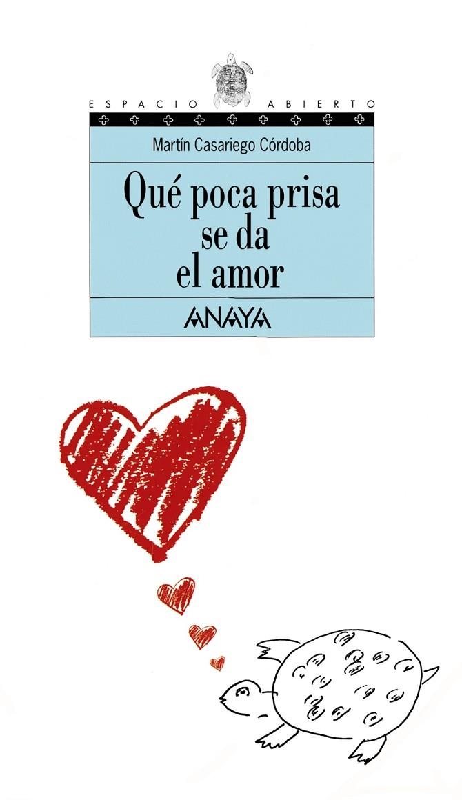 QUE POCA PRISA SE DA EL AMOR | 9788420782768 | CASARIEGO CORDOBA, MARTIN | Librería Castillón - Comprar libros online Aragón, Barbastro