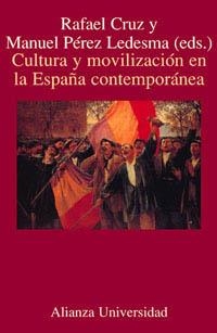 CULTURA Y MOVILIZACION EN LA ESPAÑA CONTEMPORANEA | 9788420628820 | CRUZ, RAFAEL | Librería Castillón - Comprar libros online Aragón, Barbastro