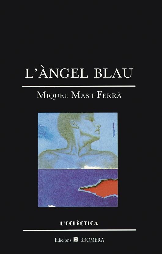 ANGEL BLAU, L' | 9788476601044 | MAS FERRA, MIQUEL | Librería Castillón - Comprar libros online Aragón, Barbastro