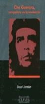 CHE GUEVARA COMPAÑERO EN LA REVOLUCION | 9788440677044 | CORMIER, JEAN | Librería Castillón - Comprar libros online Aragón, Barbastro