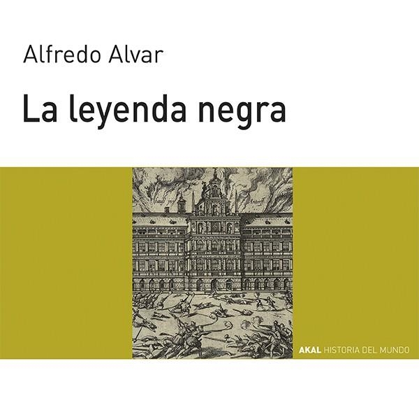 LEYENDA NEGRA, LA (HMJ 69) | 9788446007975 | ALVAR EZQUERRA, ALFREDO | Librería Castillón - Comprar libros online Aragón, Barbastro