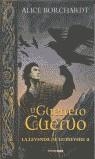 GUERRERO CUERVO, EL (LEYENDA DE GUINEVERE 2) | 9788448033194 | BORCHARDT, ALICE | Librería Castillón - Comprar libros online Aragón, Barbastro