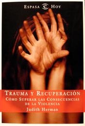 TRAUMA Y RECUPERACION. COMO SUPERAR LAS CONSECUENCIAS DE LA | 9788467014730 | HERMAN, JUDITH | Librería Castillón - Comprar libros online Aragón, Barbastro