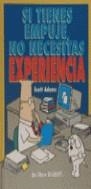 SI TIENES EMPUJE NO NECESITAS EXPERIENCIA DILBERT | 9788440680792 | ADAMS, SCOTT | Librería Castillón - Comprar libros online Aragón, Barbastro