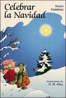 CELEBRAR LA NAVIDAD | 9788428520164 | KATAFIASZ, KAREN | Librería Castillón - Comprar libros online Aragón, Barbastro