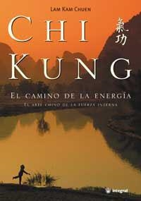 CHI KUNG EL CAMINO DE LA ENERGIA | 9788479013172 | CHUEN, LAM KAM | Librería Castillón - Comprar libros online Aragón, Barbastro