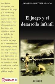 JUEGO Y EL DESARROLLO INFANTIL, EL | 9788480632881 | MARTINEZ CRIADO, GERARDO | Librería Castillón - Comprar libros online Aragón, Barbastro