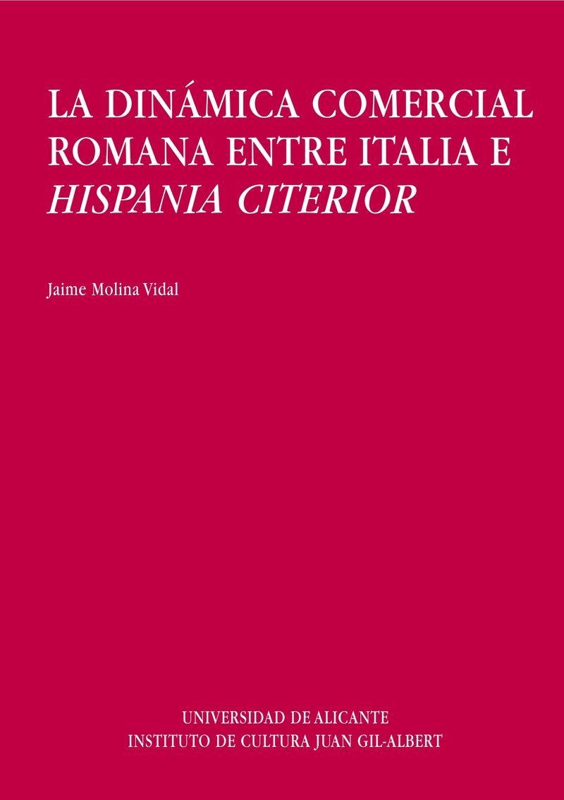 DINAMICA COMERCIAL ROMANA ENTRE ITALIA E HISPANIA | 9788479083151 | MOLINA VIDAL, JAIME | Librería Castillón - Comprar libros online Aragón, Barbastro