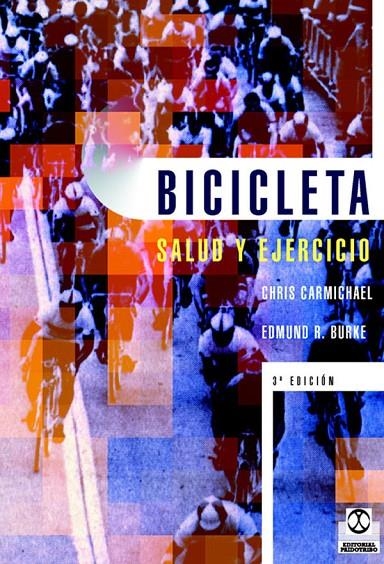 BICICLETA SALUD Y EJERCICIO | 9788480192972 | CARMICHAEL, CHRIS | Librería Castillón - Comprar libros online Aragón, Barbastro