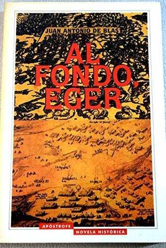 AL FONDO EGER | 9788445501610 | BLAS, JUAN ANTONIO DE | Librería Castillón - Comprar libros online Aragón, Barbastro