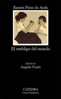 OMBLIGO DEL MUNDO, EL (LH) | 9788437616100 | PEREZ DE AYALA, RAMON | Librería Castillón - Comprar libros online Aragón, Barbastro