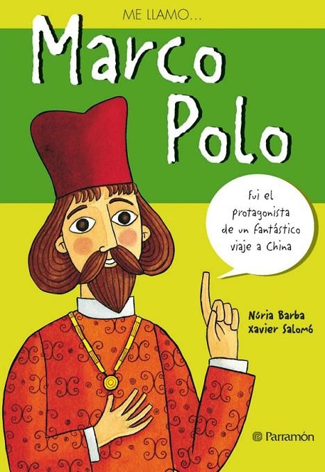 ME LLAMO... MARCO POLO | 9788434226012 | BARBA, NURIA; SALOMO, XAVIER | Librería Castillón - Comprar libros online Aragón, Barbastro