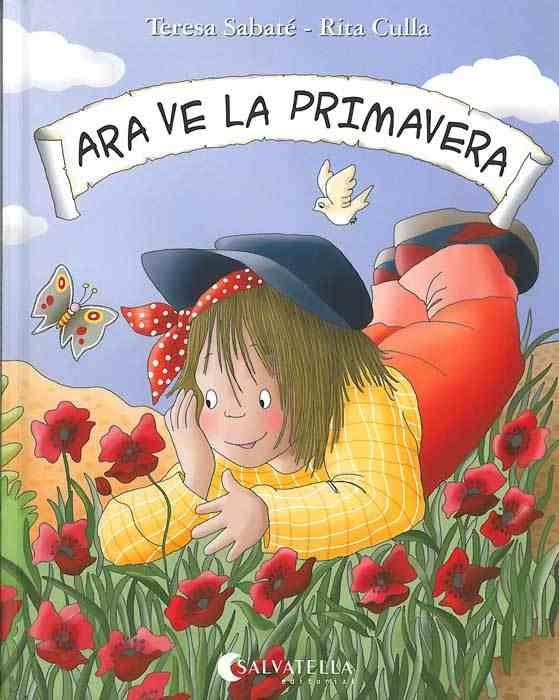 ARA VE LA PRIMAVERA | 9788472109728 | SABATE RODIE, TERESA | Librería Castillón - Comprar libros online Aragón, Barbastro