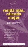 VENDA MAS ATIENDA MEJOR | 9788475775340 | ROZES, GILBERT | Librería Castillón - Comprar libros online Aragón, Barbastro