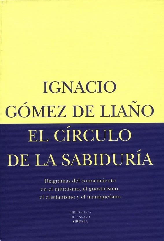 CIRCULO DE LA SABIDURIA, EL | 9788478443901 | GOMEZ DE LIAÑO, IGNACIO | Librería Castillón - Comprar libros online Aragón, Barbastro