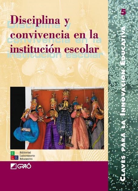 DISCIPLINA Y CONVIVENCIA EN LA INSTITUCION ESCOLAR | 9788478272396 | ANTUNEZ, SERAFIN | Librería Castillón - Comprar libros online Aragón, Barbastro