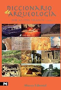 DICCIONARIO DE ARQUEOLOGIA | 9788420652559 | ALCINA FRANCH, JOSE | Librería Castillón - Comprar libros online Aragón, Barbastro