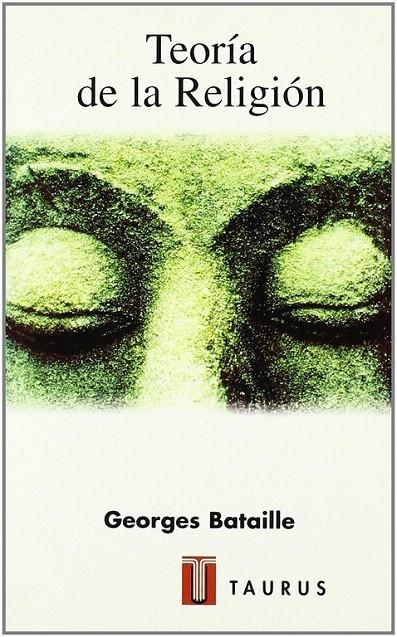 TEORIA DE LA RELIGION | 9788430602766 | BATAILLE, GEORGES | Librería Castillón - Comprar libros online Aragón, Barbastro