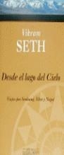 DESDE EL LAGO DEL CIELO | 9788440683779 | SETH, VIKRAM | Librería Castillón - Comprar libros online Aragón, Barbastro