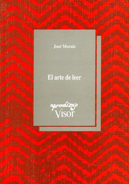 ARTE DE LEER, EL | 9788477741305 | MORAIS, JOSE | Librería Castillón - Comprar libros online Aragón, Barbastro