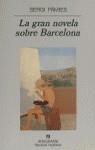 GRAN NOVELA SOBRE BARCELONA, LA | 9788433910837 | PAMIES, SERGI | Librería Castillón - Comprar libros online Aragón, Barbastro