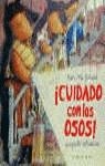 CUIDADO CON LOS OSOS | 9788448011260 | MACDONALD, ALAN | Librería Castillón - Comprar libros online Aragón, Barbastro