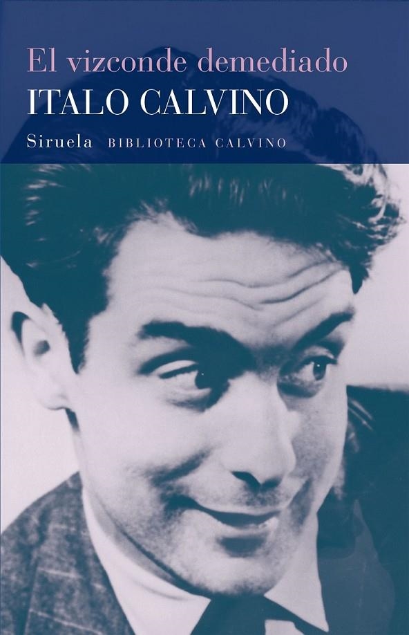 VIZCONDE DEMEDIADO, EL (BIC 4) | 9788478444205 | CALVINO, ITALO | Librería Castillón - Comprar libros online Aragón, Barbastro