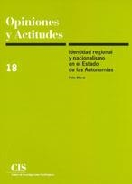 IDENTIDAD REGIONAL Y NACIONALISMO EN EL ESTADO DE LAS AUTONO | 9788474762587 | MORAL, FELIX | Librería Castillón - Comprar libros online Aragón, Barbastro