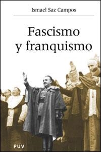 FASCISMO Y FRANQUISMO | 9788437059105 | SAZ CAMPOS, ISMAEL | Librería Castillón - Comprar libros online Aragón, Barbastro