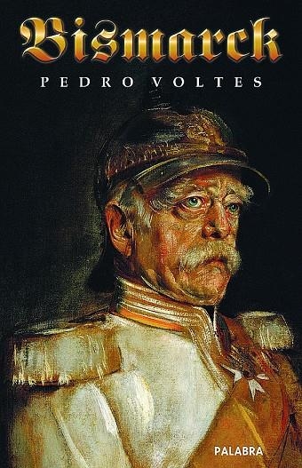 BISMARCK | 9788482398419 | VOLTES BOU, PEDRO | Librería Castillón - Comprar libros online Aragón, Barbastro