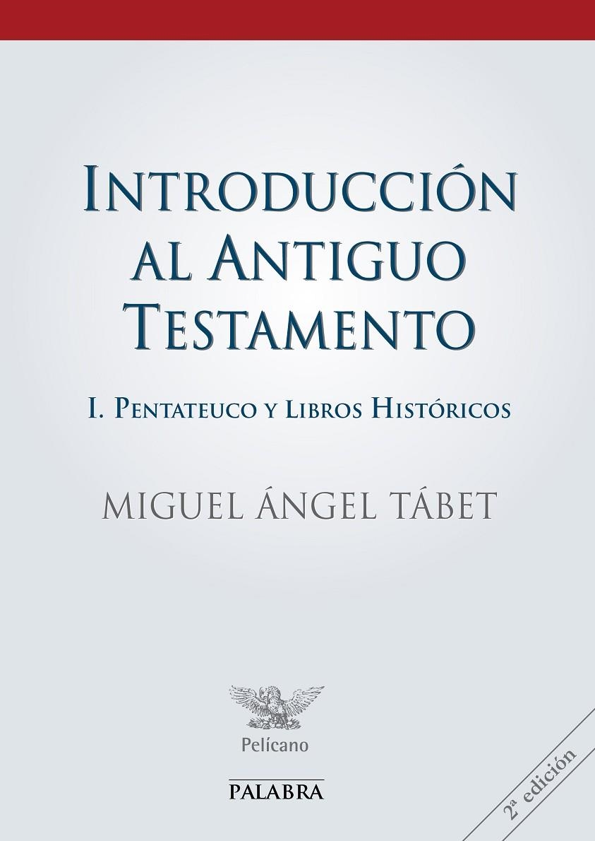 INTRODUCCION AL ANTIGUO TESTAMENTO 1. PENTATEUCO Y LIBROS HI | 9788482398464 | TABET BALADY, MIGUEL ANGEL | Librería Castillón - Comprar libros online Aragón, Barbastro