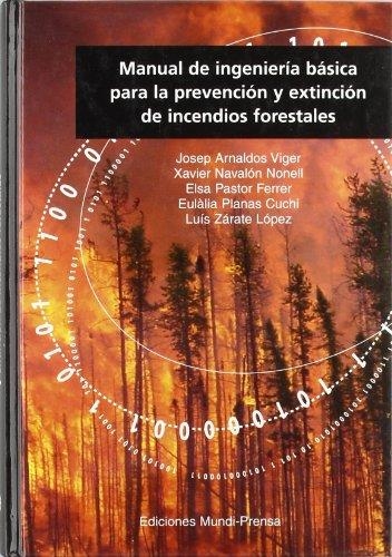 MANUAL DE INGENIERIA BASICA PARA LA PREVENCION Y EXTINCION D | 9788484761204 | ARNALDOS VIGER, JOSEP | Librería Castillón - Comprar libros online Aragón, Barbastro