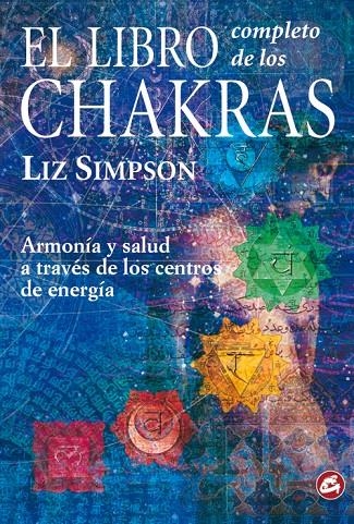 LIBRO COMPLETOS DE LOS CHAKRAS, EL | 9788488242839 | SIMPSON, LIZ | Librería Castillón - Comprar libros online Aragón, Barbastro