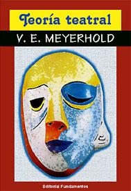 TEORIA TEATRAL | 9788424500214 | MEYERHOLD, VSEVOLOD | Librería Castillón - Comprar libros online Aragón, Barbastro