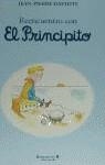 REENCUENTRO CON EL PRINCIPITO | 9788440646842 | DAVIDTS, JEAN-PIERRE | Librería Castillón - Comprar libros online Aragón, Barbastro