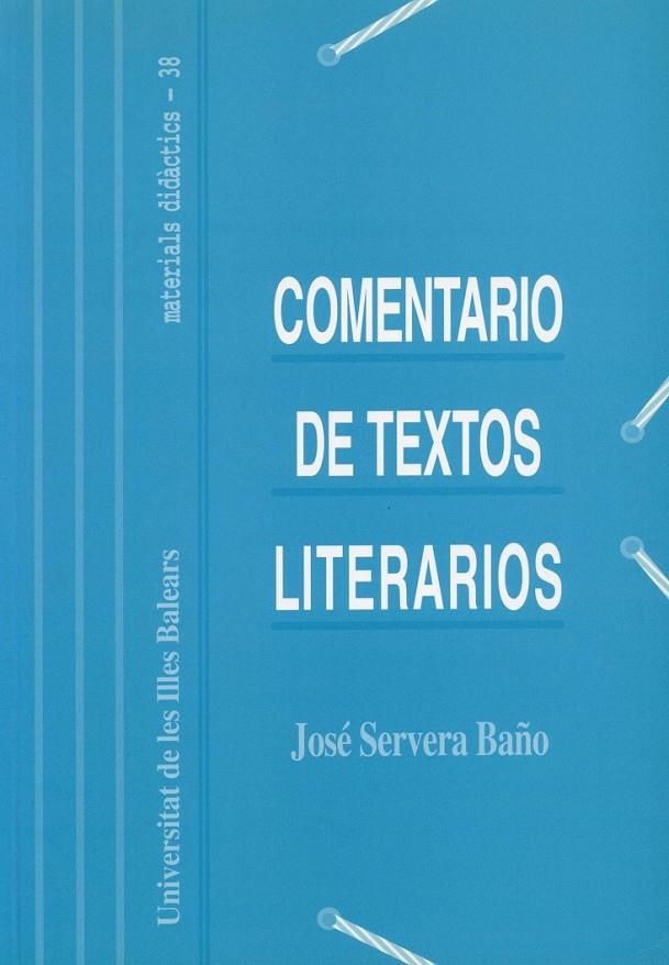 COMENTARIO DE TEXTOS LITERARIOS | 9788476323434 | SERVERA BAÑO, JOSE | Librería Castillón - Comprar libros online Aragón, Barbastro