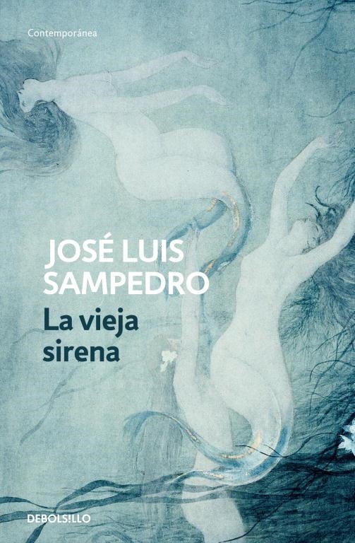 VIEJA SIRENA, LA (DEBOLSILLO) | 9788497930222 | José Luis Sampedro | Librería Castillón - Comprar libros online Aragón, Barbastro