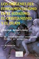 ORIGENES DEL FUNDAMENTALISMO EN EL JUDAISMO EL CRISTIANISMO | 9788483109458 | ARMSTRONG, KAREN | Librería Castillón - Comprar libros online Aragón, Barbastro