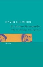 ULTIMO GATOPARDO, EL   BOLS-70 | 9788478447855 | GILMOUR, DAVID | Librería Castillón - Comprar libros online Aragón, Barbastro