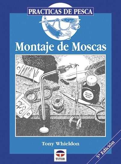 MONTAJE DE MOSCAS | 9788479020279 | Whieldon, Tony | Librería Castillón - Comprar libros online Aragón, Barbastro