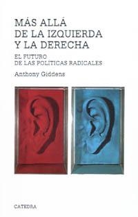 MAS ALLA DE LA IZQUIERDA Y LA DERECHA | 9788437614083 | GIDDENS, ANTHONY | Librería Castillón - Comprar libros online Aragón, Barbastro